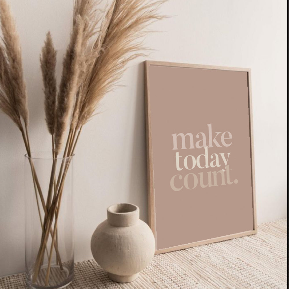 Make today count quote