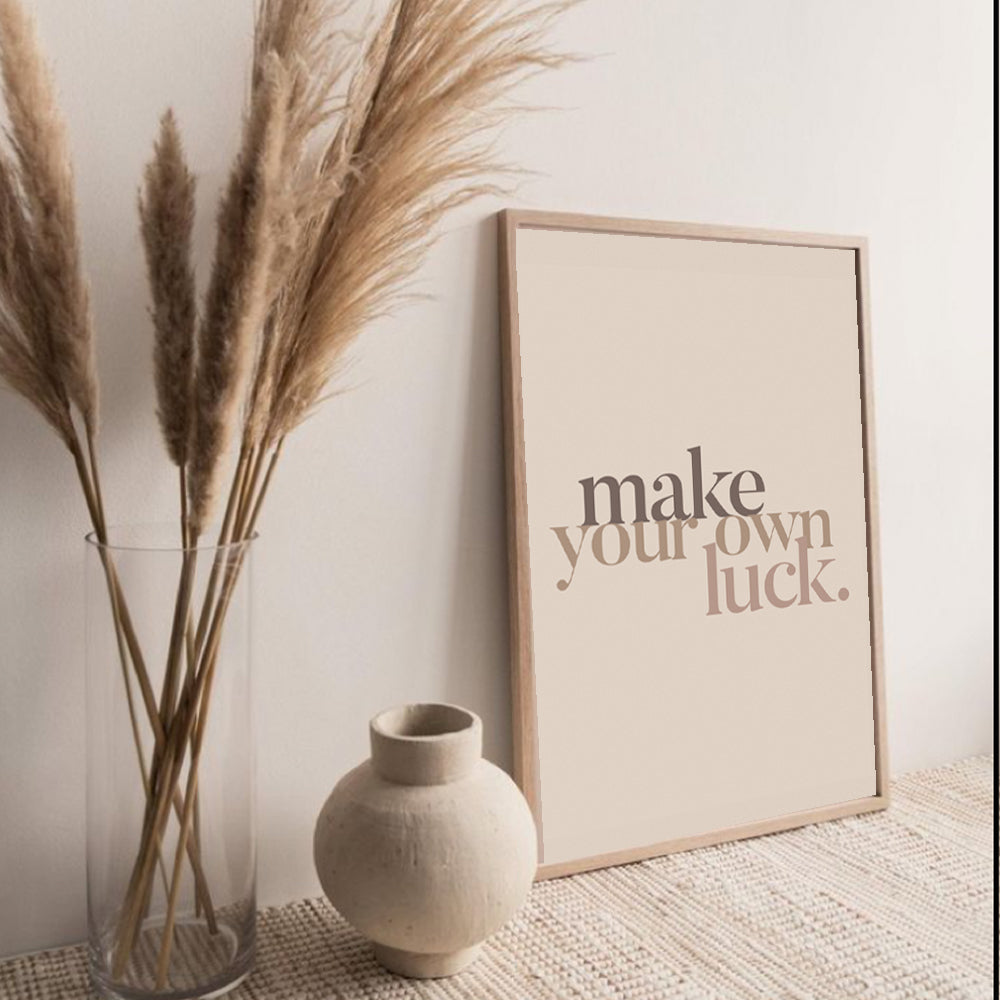 Make your own Luck quote
